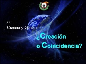 Ciencia y Genesis, ¿Creación o Coincidencia?